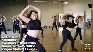 NO EXCUSES | Meghan Trainor | Choreogrpahy By: Dean Elex Bais