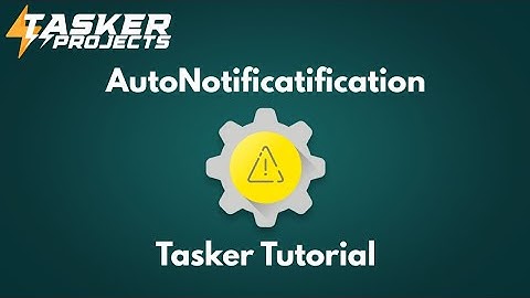 AutoNotification Set-Up, Use Example | Tasker Tutorials | MationX.com