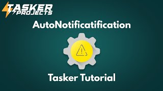 AutoNotification Set-Up, Use Example | Tasker Tutorials | MationX.com screenshot 4