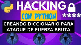 Famous 54. HACKING CON PYTHON   CÓMO CREAR UN DICCIONARIO PARA ATAQUE DE FUERZA BRUTA Net Worth