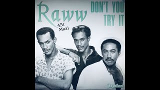 Raww - Don't You Try It (1986 - Maxi 45T)