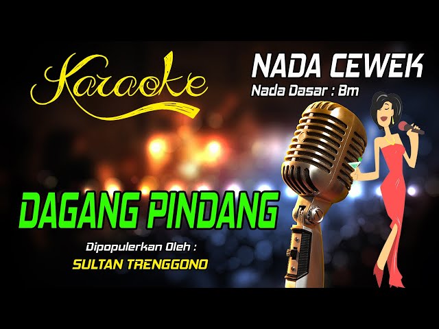 Karaoke DAGANG PINDANG - Sultan Trenggono ( Nada Wanita ) class=