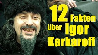 12 FAKTEN über Igor KARKAROFF