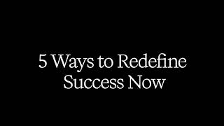 5 Ways to Redefine Success Through Healing & Alignment