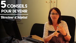 5 conseils pour devenir directeur d'hôpital