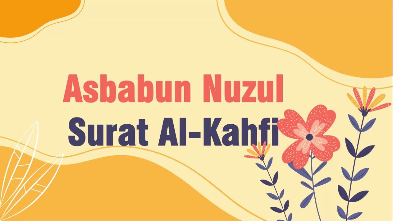 Qs Al Kahfi Ayat 1 10 Keutamaan Dan Asbabun Nuzul Unsilberkarya Youtube
