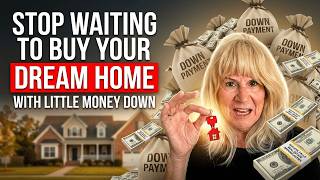 Stop Waiting to Buy Your Dream Home