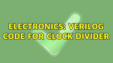 Electronics: VERILOG CODE for Clock Divider