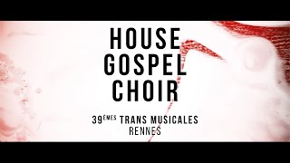 House Gospel Choir - Peace (Live Trans Musicales 2017)