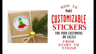 How to Make a Customizable Sticker on Zazzle Tutorial from Start to Finish