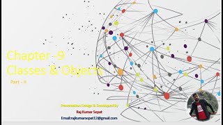 Chapter 9 Classes & Objects  By Raj Kumar Part 3