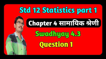 Std 12 Statistics Ch  4 सामायिक श्रेणी Swadhyay 4.3 Q 1 in hindi|Std 12 stat ch 4 ex 4.3 q 1