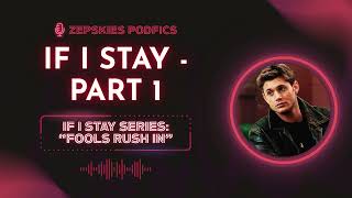 If I Stay (Part 1): "Fools Rush In"