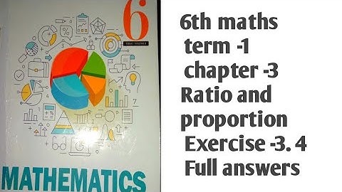6th maths term -1 chapter -3 Ratio and proportion Exercise -3.4 Full answers