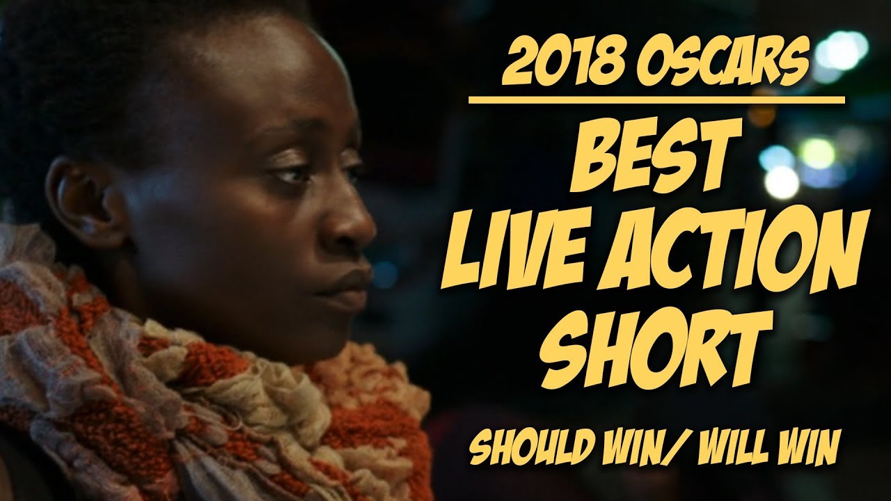 Best Live Action Short Oscar Predictions 2018 YouTube