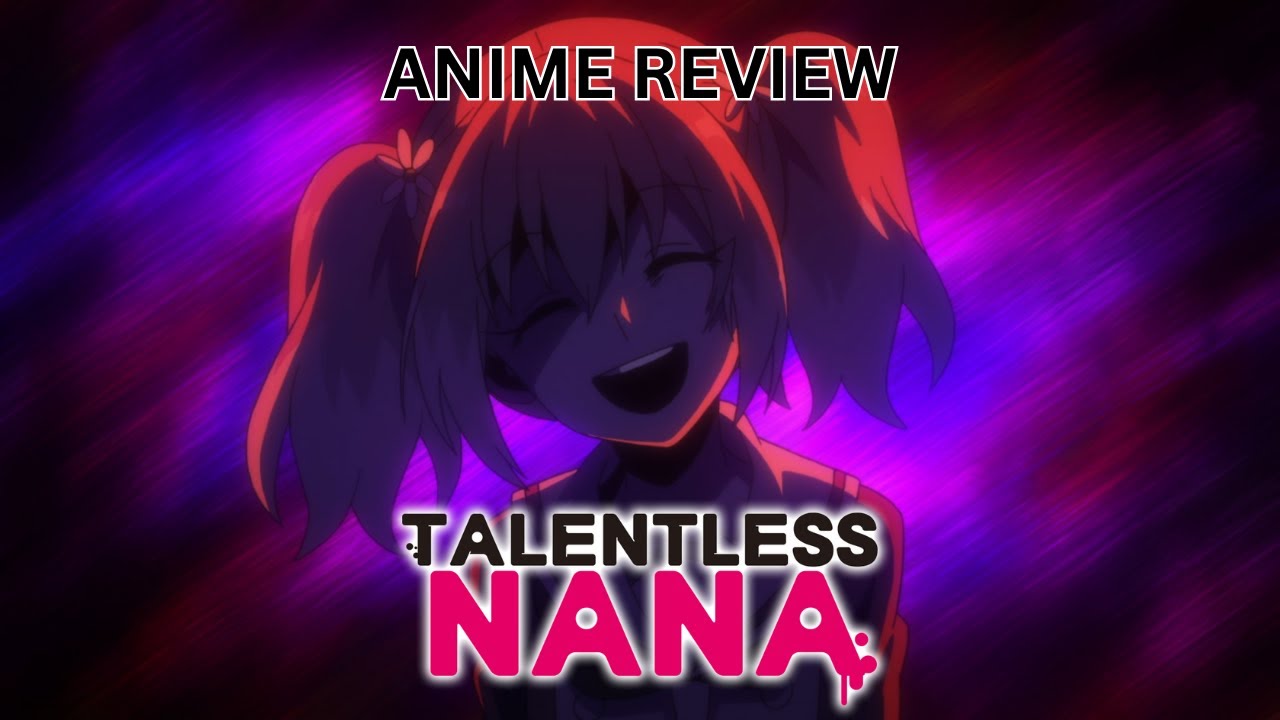 Watch Talentless Nana - Crunchyroll