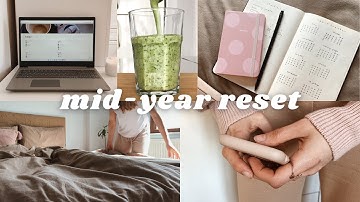 MID-YEAR RESET: How to Reset Your Life for the Rest of the Year // RESET ROUTINE 2022
