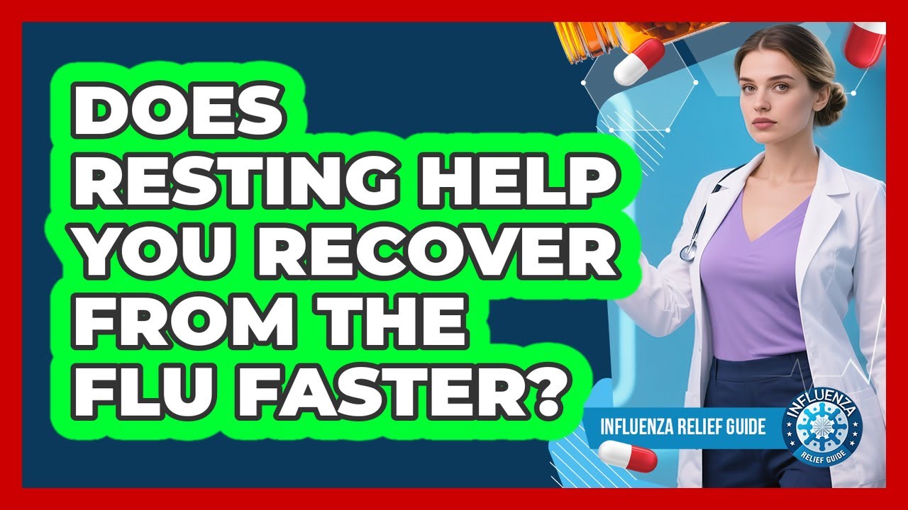 Does Resting Help You Recover From the Flu Faster?