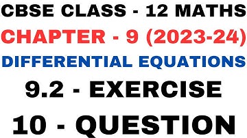10 Question Exercise 9.2 l Chapter 9 Differential Equations l Class12th Maths l NEW NCERT 2023-24