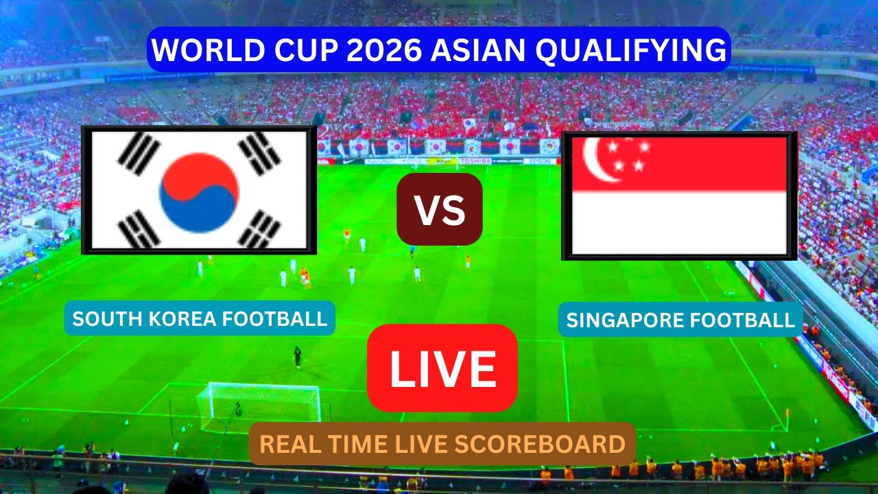 South Korea Vs Singapore LIVE Score UPDATE Today World Cup 2026 Asian
