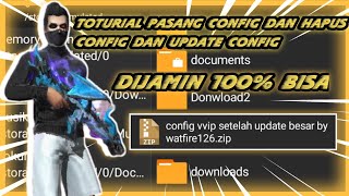 CARA PASANG CONFIG FF DAN HAPUS CONFIG DAN UPDATE CONFIG FREE FIRE 100% DIJAMIN BISA