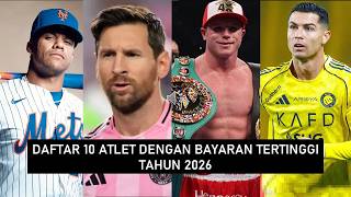 Daftar 10 Atlet Termahal 2026 Ronaldo Tinggalkan Messi Jauh di Belakang!