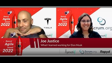 What I learned working for Elon Musk - Joe Justice - Beyond Agile Israel 2022 - Ajimeh!