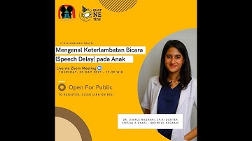 Webinar BCMay2020 X dr. Dimple, Sp.A.: "Mengenal Keterlambatan Bicara (Speech Delay) pada Anak"