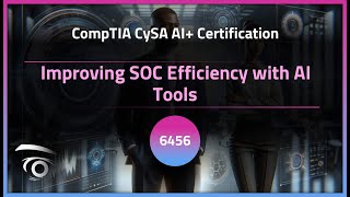 Improving SOC Efficiency with AI Tools | Exclusive Lesson