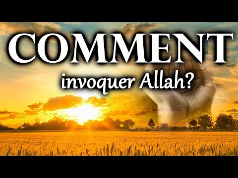 Comment invoquer Allah?