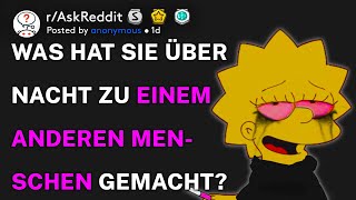 Was Hat Sie Über Nacht Zu Einem Anderen Menschen Gemacht? Raskreddit Deutsch