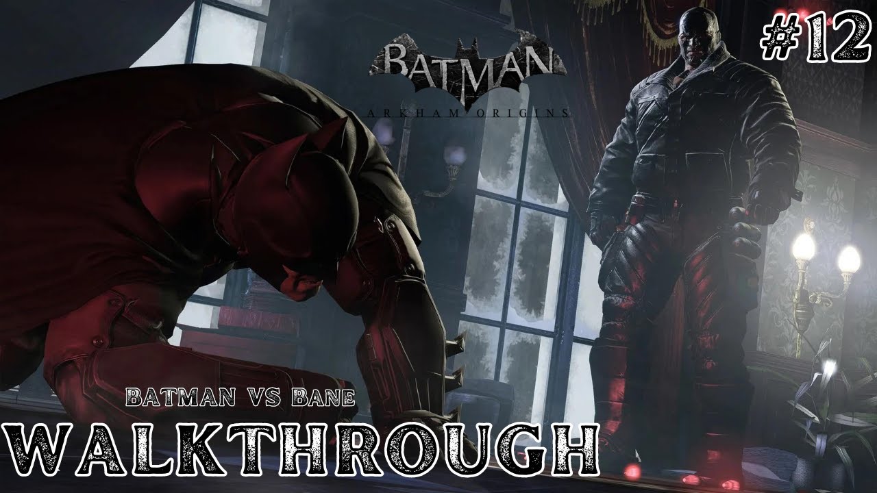 Batman vs Bane - (Batman Arkham Origins) Part 12