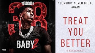 YoungBoy Never Broke Again - Treat You Better