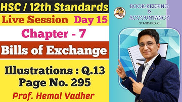 Bills of Exchange | Chapter 7 | Illustrations : Q.13 | Page No. 295 | Class 12th | Hemal Sir