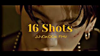 『 JUNGKOOK FMV → 16 Shots 』