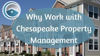 Why Work with Chesapeake Property Management?