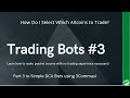 3COMMAS SIMPLE TRADING BOT TUTORIAL #3 - HOW I SELECT WHICH ALTCOINS I TRADE!