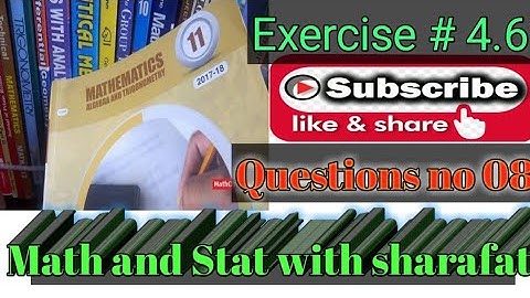 Fsc Math part1 Chapter 04 Exercise 4.6 question no 08//Math and Stat with sharafat