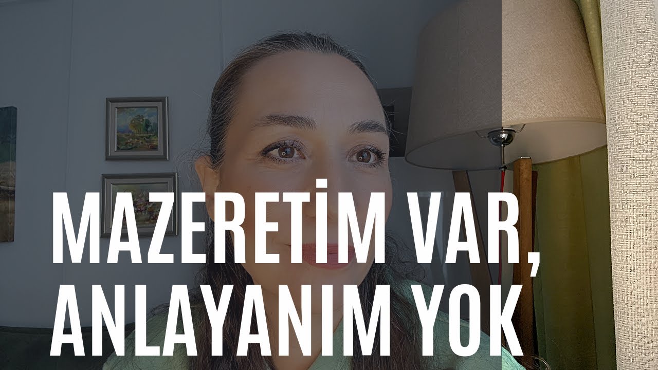 Mazeretim var anlayanım yok 
