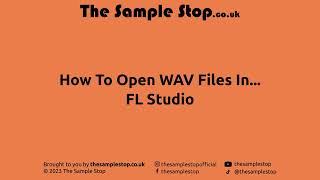 📀 How To Open WAV Files In FL Studio 📀
