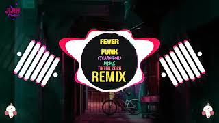 MKMS - YEARN FOR (FUNK) - FEVER PITCH FUNK (Remix Tiktok 2026) || Hot Tiktok Douyin DJ抖音版