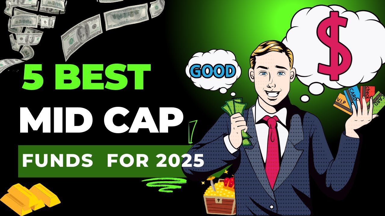 5 Best Mid Cap Funds to Invest in 2025 | Top Mutual Funds for SIP - YouTube