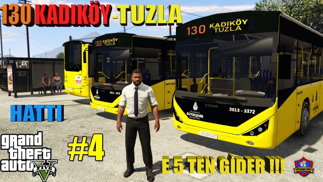 130 KADIKÖY TUZLA HATTI|E5 TEN GİDER(GTA 5 gerçek HAYAT)#4