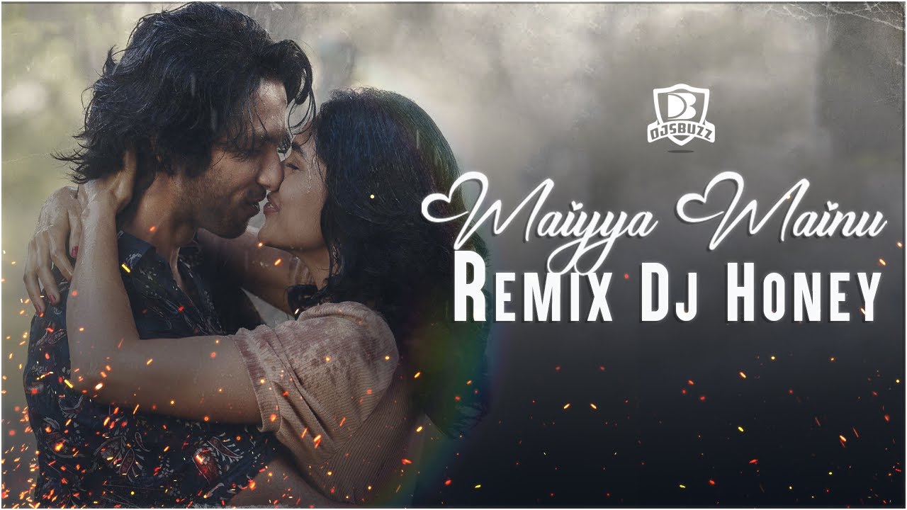 Mainu Maiyya Mainu (Remix) – DJ Honey - YouTube