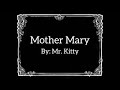 Mr. Kitty - Mother Mary (Lyric Video)