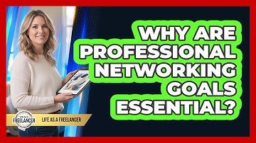 Why Are Professional Networking Goals Essential?