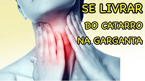 Porque o catarro não sai da garganta?