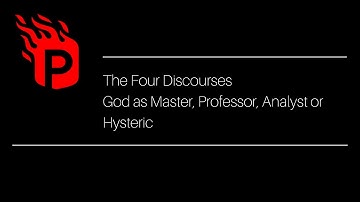 Four Discourses II | God the Master, Professor, Analyst or Hysteric