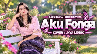 Lhya Lengo - Aku Fonga | Lagu Daerah Ende Lio Viral 