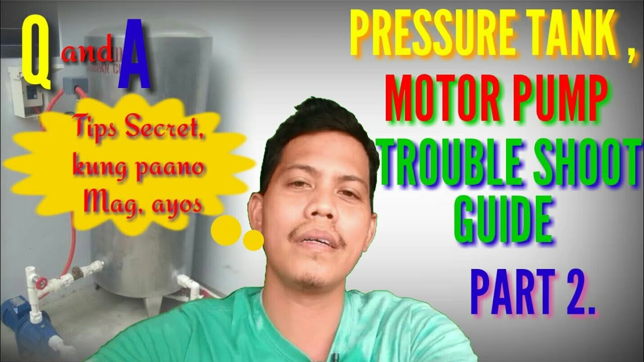 PRESSURE TANK AND MOTOR PUMP TROUBLE SHOOT GUIDE YouTube